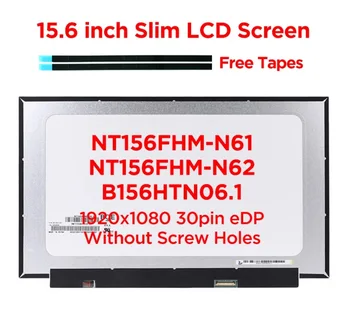 15.6-инчов Тънък LCD дисплей за лаптоп NT156FHM-N61 NT156FHM-N62 B156HTN06.1 Full-HD 1920x1080 Led Матрични дисплей Панел 30 eDP контакти